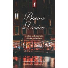 (영문도서) Bacari in Venice: Ombre and cicchetti: drinks and tidbits Paperback, Independently Published, English, 9798329089806