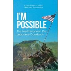 (영문도서) I'm Possible: The Mediterranean Diet Lebanese Cookbook Hardcover, Christian Faith Publishing,..., English, 9781645693468