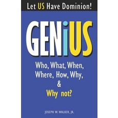 (영문도서) GENiUS: Who What When Where How Why & Why Not of Genius Phenomenon Paperback, Joseph Walker, English, 9780997932317