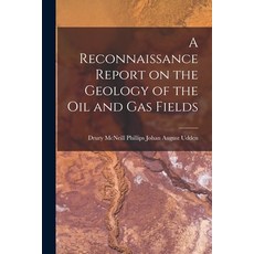 (영문도서) A Reconnaissance Report on the Geology of the Oil and Gas Fields Paperback, Legare Street Press, English, 9781016918213