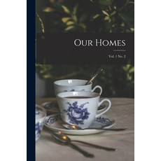 (영문도서) Our Homes; Vol. 1 no. 2 Paperback, Legare Street Press, English, 9781014887436