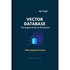 (英文圖書)Vector Databases: The Engine of the AI Revolution 平裝版, Independently Published, 英文