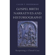 (英文圖書)Gospel Birth Narratives and Historiography: Reopening a Closed Case 平裝版, Baylor University Press, 英文