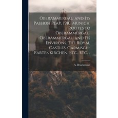 (영문도서) Oberammergau and Its Passion Play 1910. Munich. Routes to Oberammergau. Oberammergau and Its... Hardcover, Legare Street Press, English, 9781019759684