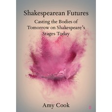 Shakespearean Futures Paperback, Cambridge University Press, English, 9781108749558