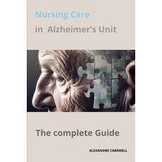 (영문도서) Nursing Care in Alzheimer's Unit Paperback, Independently Published, English, 9798866637980