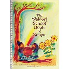 (영문도서) The Waldorf School Book of Soups Spiral, Bell Pond Books, English, 9780880105750