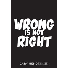 (영문도서) Wrong Is Not Right Paperback, Independently Published, English, 9798313093291