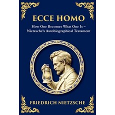 (영문도서)Ecce Homo: How to Become Who You Are (Large Print Deluxe Edition For Easy Reading) Paperback, Library of Alexandria, English, 9781806982929