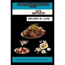 (영문도서) 20/4 Method: Fasting for 20 hours and eating within a 4- hour window Paperback, Independently Published, English, 9798882634789