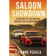 (英文圖書)Saloon Showdown: A History of the British Touring Car Championship 平裝版, Independently Published, 英文