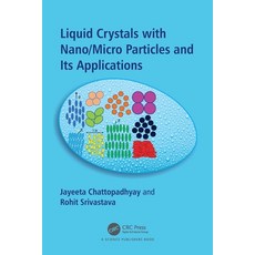 (영문도서)Liquid Crystals with Nano/Micro Particles and Their Applications Hardcover, CRC Press, English, 9780367554316