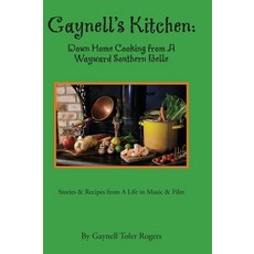 (영문도서)Gaynell's Kitchen - Down Home Cooking from A Wayward Southern Belle: Stories & R... Hardcover, Palmetto Publishing, English, 9798318810145