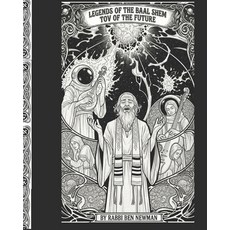 (영문도서)Legends of the Baal Shem Tov of the Future Paperback, Independently Published, English, 9798277141960