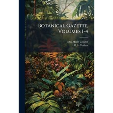 (英文圖書)Botanical Gazette Volumes 1-4 平裝版, Nabu Press, English