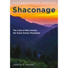 (英文圖書)Shaconage: The Land of Blue Smoke the Great Smoky Mountains 平裝版, America Through Time, 英文