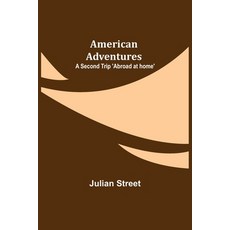 (영문도서) American Adventures: A Second Trip 'Abroad at home' Paperback, Alpha Edition, English, 9789355118196