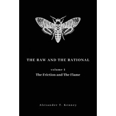 (英文圖書)The Raw and The Rational Volume 1: The Friction and The Flame 平裝版, American Book Publishers, 英文