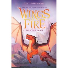 The Hybrid Prince (Wings of Fire Book 16), Scholastic Press