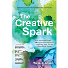 (영문도서) The Creative Spark: How Musicians Writers Explorers and Other Artists Found Their Inner Fi... Hardcover, Travelers' Tales, English, 9781609521783