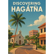 (영문도서)Discovering Hagåtña Paperback, Independently Published, English, 9798241592392