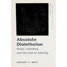 (英文圖書)Absolute Dialetheism: Hegel Schelling and the End of Alterity 精裝版, Edinburgh University Press, 英文