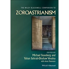 The Wiley Blackwell Companion to Zoroastrianism Hardcover, Wiley-Blackwell, English, 9781444331356