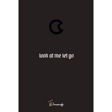 (영문도서)look at me let go Paperback, Independently Published, English, 9798291111185