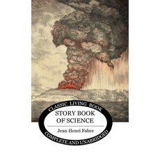 (영문도서) The Story-book of Science Hardcover, Living Book Press, English, 9781922348302