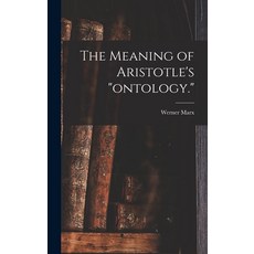 (영문도서) The Meaning of Aristotle's ontology. Hardcover, Hassell Street Press, English, 9781013459795