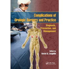 (영문도서) Complications of Urologic Surgery and Practice: Diagnosis Prevention and Management Paperback, CRC Press, English, 9780367453084