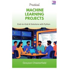 (英文圖書)Practical Machine Learning Projects: End-to-End AI Solutions with Python 平裝版, Independently Published, 英文