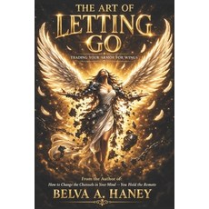 (英文圖書)The Art of Letting Go: Trading Your Armor For Wings 平裝版, Independently Published, 英文