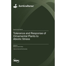 (영문도서)Tolerance and Response of Ornamental Plants to Abiotic Stress Hardcover, Mdpi AG, English, 9783725853434