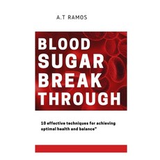 (영문도서) Blood Sugar Breakthrough: 10 Effective Techniques for Achieving Optimal Health... Paperback, Independently Published, English, 9798342646451