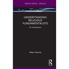 (영문도서) Understanding Religious Fundamentalists: An Introduction Hardcover, Routledge, English, 9781032750132