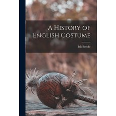 (영문도서) A History of English Costume Paperback, Hassell Street Press, 9781014401618