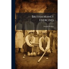(영문도서)British Manly Exercises Paperback, Hutson Street Press, English, 9781023795555