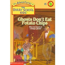 Bailey School Kids #5: Ghosts Don't Eat Potato Chips:, Scholastic