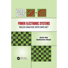 (영문도서) Power Electronic Systems: Walsh Analysis with Matlab(r) Paperback, CRC Press, English, 9781138075023