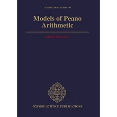 (영문도서) Models of Peano Arithmetic Hardcover, Oxford University Press, USA, English, 9780198532132
