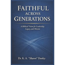 (英文圖書)Faith Across Generations: A Biblical Vision for Leadership Legacy and Mission 平裝版, Independently Published, 英文