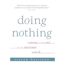 (영문도서)Doing Nothing: Coming to the End of the Spiritual Search Paperback, Sentient Publications, English, 9781591810681