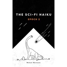 (영문도서) The Sci-fi Haiku: Epoch 2 Paperback, Glass Pine Books, English, 9798987431726