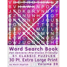 Word Search Book For Seniors: Pro Vision Friendly 51 Classic Puzzles 30 Pt. Extra Large Print Vol... Paperback, Independently Published