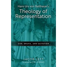 (英文圖書)Hans Urs von Balthasar's Theology of Representation: God Drama and Salvation 平裝版, University of Notre Dame Press, English, Paperback