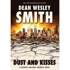 (영문도서) Dust and Kisses: A Seeders Universe Prequel Novel Hardcover, Wmg Publishing, Inc., English, 9781561467396