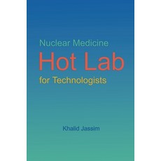 (영문도서) Nuclear Medicine Hot Lab for Technologists Paperback, Khalid Jassim, English, 9798223242222
