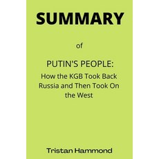 (영문도서) Putin's People: How the KGB Took Back Russia and Then Took On the West by Catherine Belton Paperback, Independently Published, English, 9798842761869
