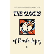 (영문도서)The Clocks of Puerto López: Bilingual Spanish-English Stories from Ecuador Paperback, Pomme Bilingual, English, 9798231993215